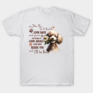 Poodle When It's Too Hard to Look Back T-Shirt